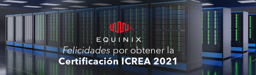 Equinix obtiene certificación ICREA para sus centros de cómputo